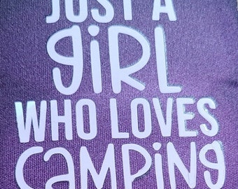 12 oz. slim can cooler - Just a girl who loves camping