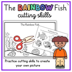 May include: A printable worksheet featuring a black and white illustration of a rainbow fish scene. The worksheet includes a pair of scissors, a shell, and coral. There is a separate sheet with black and white images of a rainbow fish, a starfish, and a boy. The text on the worksheet reads "The Rainbow Fish cutting skills" and "Practice cutting skills to create your own picture".