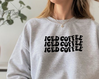 Iced Coffee Wave Sweatshirt | Gifts for Coffee Lovers | Iced Coffee | Comfy Sweatshirt | Coffee | Sweater | Cozy | Mom Gift | Teacher Gift