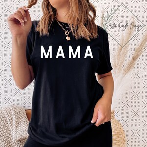 MAMA T-Shirt | Mom Gifts | Mama | T-Shirt | Mommy | Bella + Canvas Shirt | Soft Comfy T-Shirt