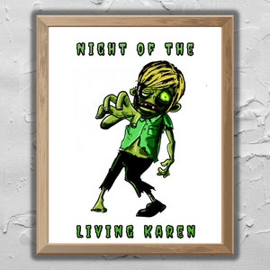 Night Of The Living Karen Funny Printable Wall Art, Digital Download, Karen Meme, Instant Download, Home Decor