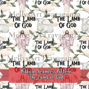 May include: Seamless pattern featuring illustrations of Jesus, lambs, clouds, and foliage. The text "The Lamb of God" is repeated throughout the design. The pattern is set against a white background.