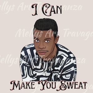 Keith Sweat &quot;I can make you swat&quot; 90s Clipart Shirt Sublimation Digital Download PNG Design INSTANT Download