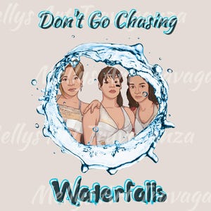 TLC &quot;Don&#39;t go chasing waterfalls&quot; 90s Clipart Shirt Sublimation Digital Download PNG Design INSTANT Download
