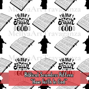 May include: Seamless black and white pattern featuring open books, the silhouette of a figure, and the phrase "Have Faith in God." The design includes a cross and decorative elements, suitable for religious-themed projects.