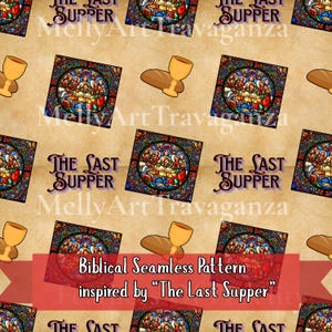 May include: A seamless pattern featuring stained glass depictions of The Last Supper, chalices, and loaves of bread. The design includes the text "THE LAST SUPPER" and "MellyArt Travaganza". A red banner reads "Biblical Seamless Pattern inspired by 'The Last Supper'"