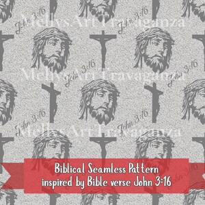 May include: Seamless pattern featuring gray illustrations of Jesus with a crown of thorns, crosses, and the text "John 3:16" on a textured gray background. A red banner at the bottom reads "Biblical Seamless Pattern inspired by Bible verse John 3:16."