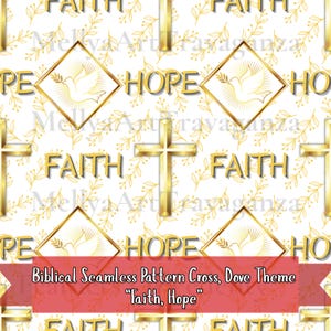 Op de afbeelding: Naadloos patroon met gouden kruisen, de woorden "Geloof" en "Hoop", en duifillustraties in diamantvormige frames. Het ontwerp bevat gouden bloemaccenten op een witte achtergrond. De tekst "Biblical Seamless Pattern Cross, Dove Theme 'Faith, Hope'" staat onderaan.