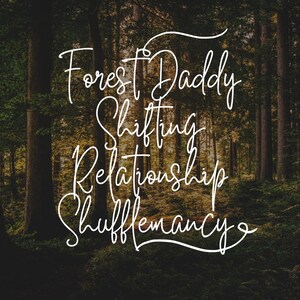 Forest Daddy Shufflemancy