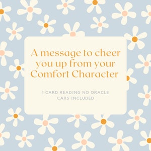 Eine Nachricht, um Sie von Ihrer Comfort Character Shifting Reading 1 Karte aufzuheitern
