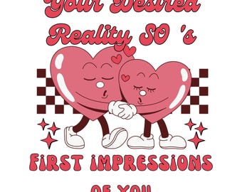 May include: Two cartoon hearts with eyes and legs are holding hands. The hearts are pink and have a checkered background behind them. The text above the hearts reads "Your Desired Reality SO's First Impressions of You 3 Cards".