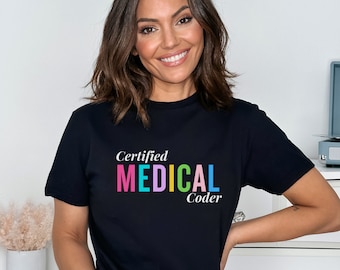 May include: A black t-shirt with the text "Certified MEDICAL Coder" in rainbow colors.