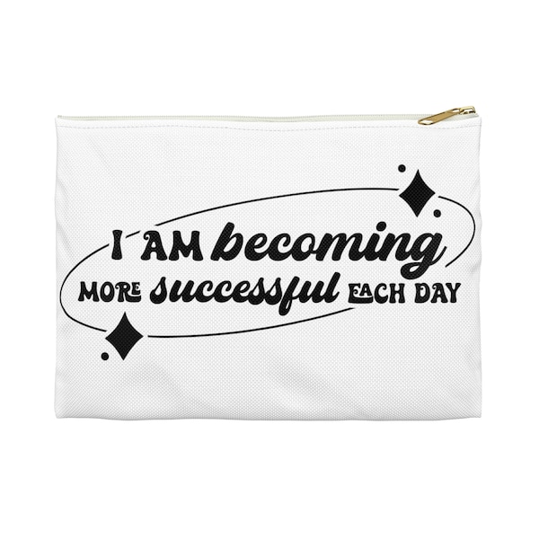 Positive Affirmation Accessory Bag - I am Becoming More Successful Each Day - Motivational Gift