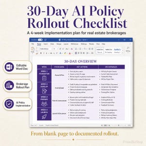 May include: A 30-Day AI Policy Rollout Checklist for real estate brokerages. The document is a 4-week implementation plan, with sections for Foundation, Develop, Prepare, and Launch. Includes a Word Doc icon, Brokerage Rollout Plan icon, and AI Policy Implementation icon.