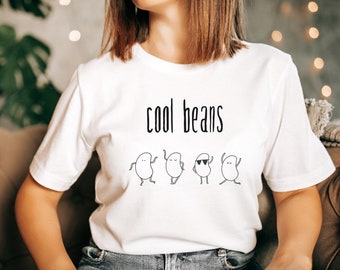 Cool shirt, Cool Beans shirt