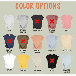 May include: Colour options for a t-shirt. The colours are: Ash, Athletic Heather, Dark Grey, Heather Mauve, Pink, Heather Navy, Heather Olive, Heather Peach, Light Blue, Soft Cream, White, Yellow, Natural, Black, and Heather Ice Blue.