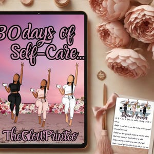 May include: A digital illustration of three women in various poses, with the text "30 Days of Self-Care..." and "The Glow Printco" on a pink and white background.