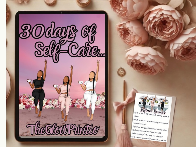 May include: A digital illustration of three women in various poses, with the text "30 Days of Self-Care..." and "The Glow Printco" on a pink and white background.