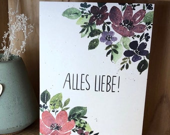 Greeting card "All the best"; birthday card; Greeting card; Just-so card; A6 hand painted and printed with a floral watercolor motif