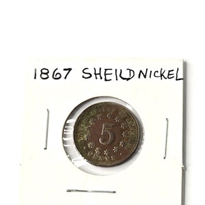 1867 U.S. Coin Shield Nickel - Rare