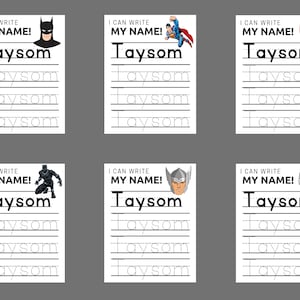 May include: Six printable worksheets featuring different superheroes. Each worksheet has the text "I can write my name!" and the name "Taysom" written in large letters at the top. Below the name are five lines for practicing writing the name.