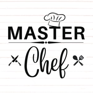 Chef Svg, Master Chef Svg, Chef Png, Chef Bundle, Master Chef Designs, Chef Design Cricut