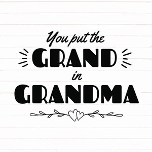 Vovó Svg, você coloca o grande na vovó Svg, vovó Png, pacote de design da mãe, arquivo Cricut da mãe, arquivo de silhueta da mãe