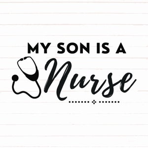 Son Nurse Svg, My Son is a Nurse Png, Son Nurse Bundle, Nurse Designs, Son Nurse Svg, Krankenschwester Cricut Datei