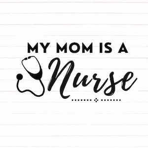 Mom Nurse Svg, My Mom is a Nurse Png, Mother Nurse Bundle, Krankenschwester Designs, Krankenschwester Svg, Krankenschwester Cricut Datei