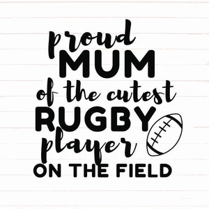 Rugby Mom SVG , Proud Mum Rugby Player Svg Png, Sports Svg Cut Files, Rugby Cricut Silhouette Files