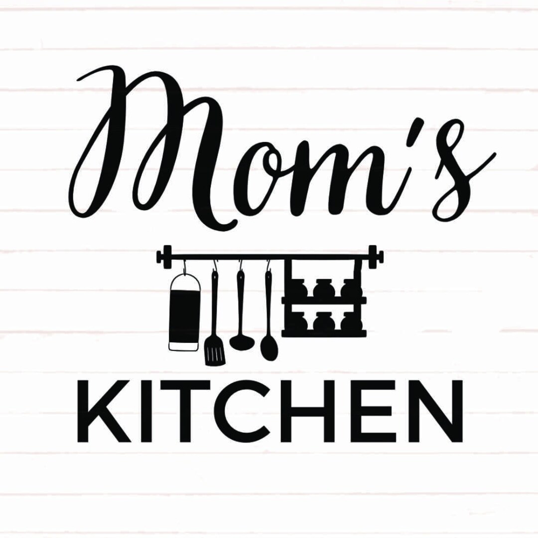 Mom's Kitchen Svg, Mom's Kitchen Svg, Kitchen Png, Kitchen Bundle