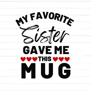 Schwester Svg, Meine Lieblingsschwester Png, Game me dieses Mug Bundle, Meine Lieblingsschwester Designs, Schwester Cricut