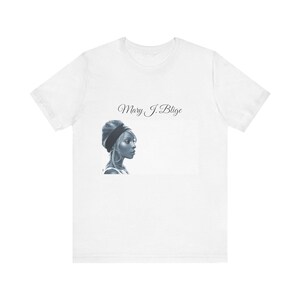 Mary J Blige T-Shirt, Unisex Jersey Short Sleeve Tee