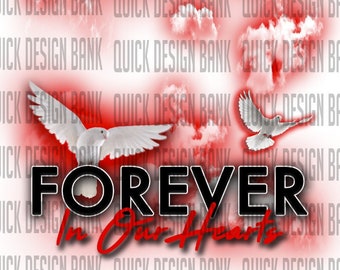 Red-BLK-Forever In Our Hearts- Memorial Template | Sublimation, DTF, Iron-on PNG | personal & commercial use | download | printable memorial