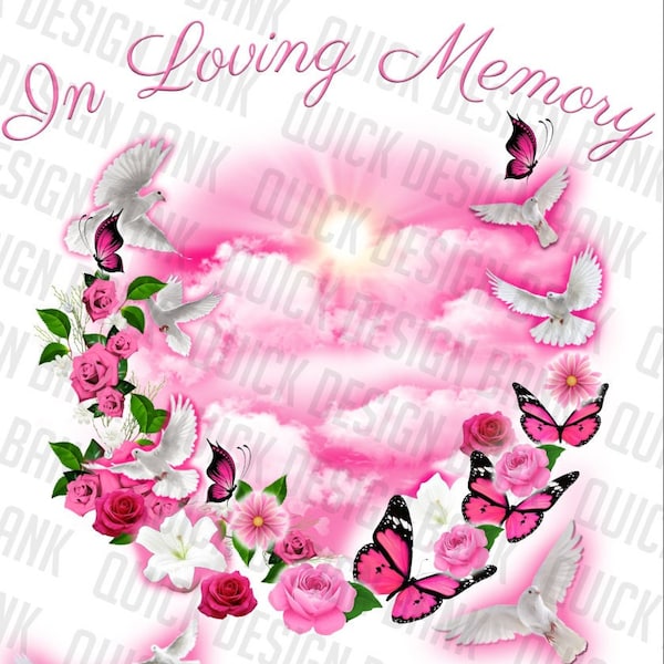 In Loving Memory Png-Light Pink Flowers Butterfly Memorial | instant download | printable funeral RIP memorial | sublimation background