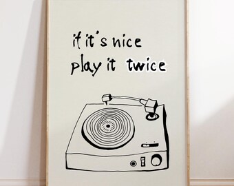 If it's Nice Play it Twice Print Vintage Music Wall Art Record Player Poster Trendy Poster Band Studio Decor Trendy Wall Art DIGITAL