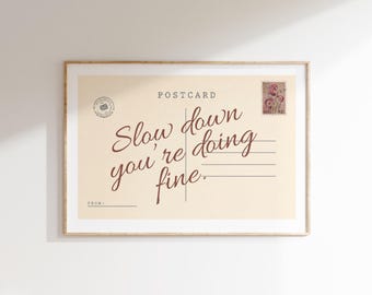 Slow Down You're Doing Fine Print: Vintage Postcard Wall Art (Digital Download)