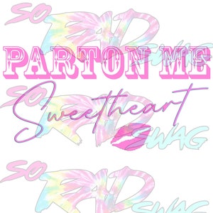 Parton Me Sweetheart Kiss Dolly Western Southern Retro Graphic Sublimation Designs PNG
