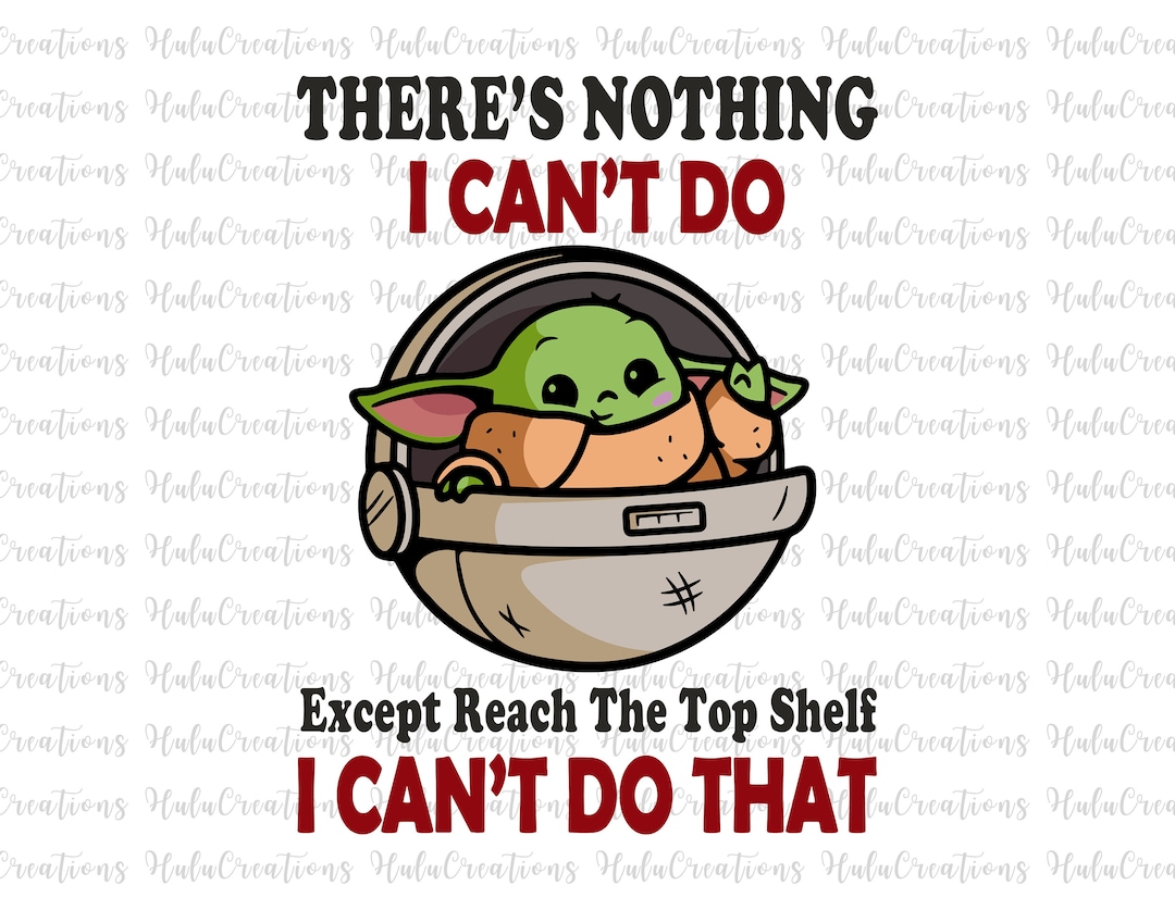 There's Nothing I Can't Do Except Reach the Top Shelf Etsy
