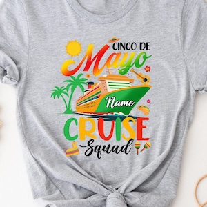 Cinco De Mayo Cruise Squad Shirt, Mexican Festival Tee, Mexican Fiesta Cruise Party Shirt, Cinco De Mayo Trip, Mexican Vacation Cruise Squad