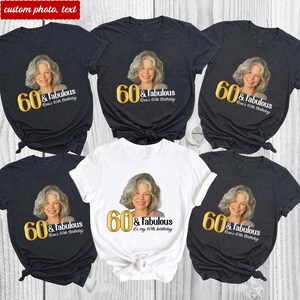 Personalized Birthday Shirt with Face and Name, 60 and Fabulous Womens Birthday Gift, Custom Face Birthday Gift, Funny Birthday Party Shirt