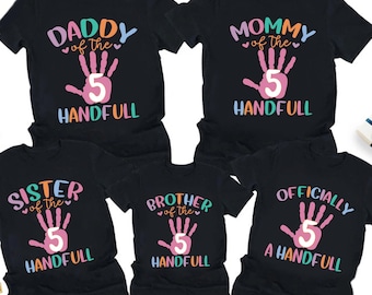 Personalized Officially A Handful Birthday Shirt, Girls Boys 5th Birthday Handful Shirt, Custom Family Of The Handful Birthday Tee