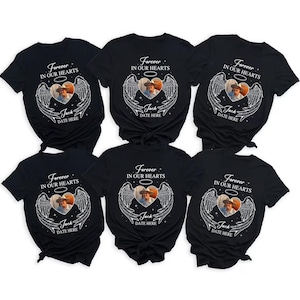 Personalized Forever in Our Hearts Shirt with Memorial Photo Shirt, Custom Funeral Photo T-Shirt, Christian Funeral, Memorial Gift For Loss