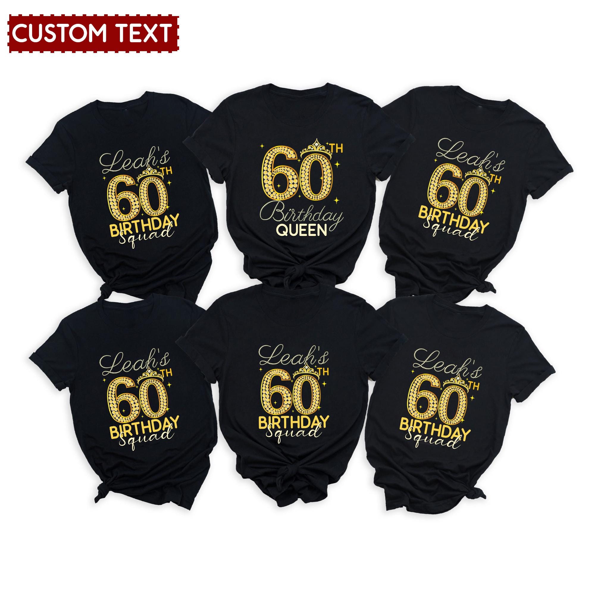 Personalized 60th Birthday Queen And Squad T-Shirt, Custom 60th Birthday Shirt, 60 Years Party T-Shirt, 60th Birthday Group Shirt