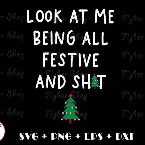 look at me being all festive SVG PNG - Digital Art work designd by FlyHorShop