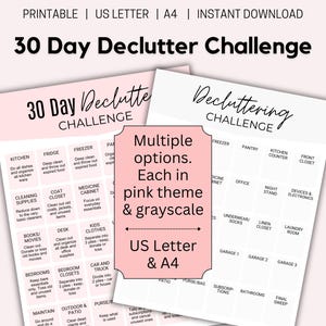 May include: A printable 30-day decluttering challenge checklist with multiple options. The checklist is available in pink and grayscale themes. The checklist is available in US Letter and A4 sizes.