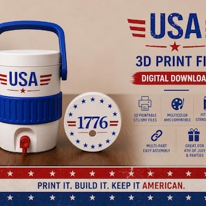 May include: A white and blue beverage cooler with the word "USA" and a star design. The cooler has a handle and a spigot. A separate lid with "1776" is also shown. The image includes text that says "3D Print File" and "Digital Download".