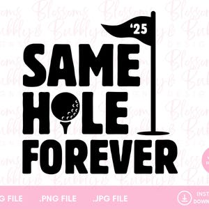Conception d'enterrement de vie de jeune fille de golf avec le même trou pour toujours, SVG de golf drôle pour une chemise et un cadeau de golf, conceptions de glacière de conserve, cadeau pour fiancé, fiancée