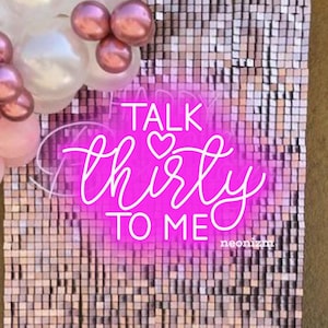 Talk Thirty To Me Neon Sign For Birthday Party Decorations / Birthday Neon Sign / 30th Birthday Party Decorations /Event Decor/Talk 30 To Me
