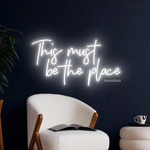 This Must Be The Place Neon Sign Custom Wall Decor / Aesthetic Room Decor / Bedroom Wall Decor / Neon Sign Bedroom Decor / Home Decor